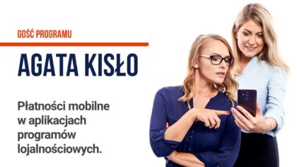 Płatności mobilne w aplikacjach programów lojalnościowych - Tomasz Makaruk